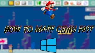 HOW TO MAKE CEMU RUN FAST [upl. by Jelena]