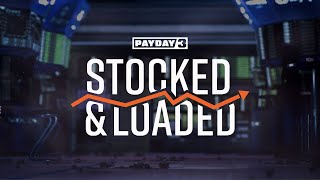 Stocked amp Loaded  PAYDAY 3 [upl. by Namie962]