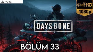 ARDINA BAKMADAN KOŞ  Days Gone Türkçe 33 Bölüm [upl. by Sivle]