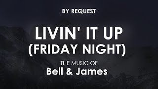 Livin It Up Friday Night  Bell amp James [upl. by Eittod]