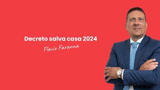 Decreto salva casa 2024 Flavio Faranna [upl. by Newell302]