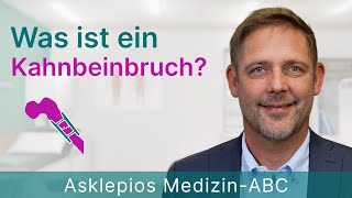 Was ist ein Kahnbeinbruch  Medizin ABC  Asklepios [upl. by Eihtur]