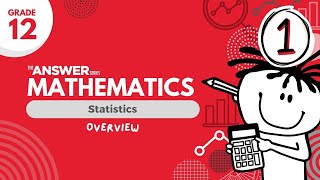 GRADE 12 MATHS STATISTICS – An Overview 1 [upl. by Bainbrudge486]