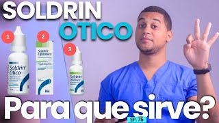 SOLDRIN OTICO PARA QUE SIRVE  3 COSAS  MEDICAMENTOS [upl. by Akihc648]