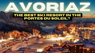 Avoriaz Ski Resort ⛷️ France Best Skiing Experience amp Top Tips 🇫🇷 [upl. by Bertelli]