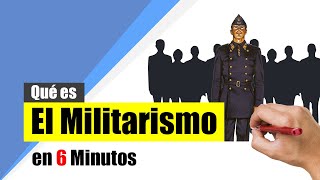 ¿Qué es el MILITARISMO  Resumen  Definición Características y Ejemplos [upl. by Adiana]