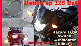 Honda Sp 125 bs6 Hazard Switch Installation  4 Indicator Light  Sp125 bs6 model sp125 [upl. by Aliak]