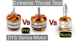 DYS Motor Vs Standard Motor  Extreme Thrust Test  Max Power [upl. by Ullyot863]