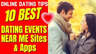 ❤️10 BEST DATING EVENTS NEAR ME Sites amp Apps 2024 [upl. by Euton]