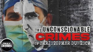 The Unconscionable Crimes Of Dr Christopher Duntsch [upl. by Dare697]