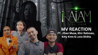 KALAM  SHIHA ZIKIR  MV REACTION FT JIHAN MUSE KHIR RAHMAN KMY KMO amp LUCA SICKTA [upl. by Paule519]