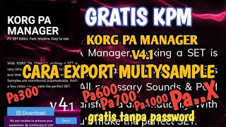 GRATIS FREE DOWNLOAD KPM KORG PA MANAGER Cara ExporT Multysample Korg Pa Manager [upl. by Ephrayim]