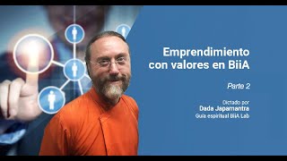 Cómo emprender con valores BiiA  Parte 2 [upl. by Yrollam]