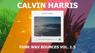 Calvin Harris  Funk Wav Bounces Vol 15 Full EP ft Playboi Carti Frank Ocean Dua Lipa [upl. by Calondra]