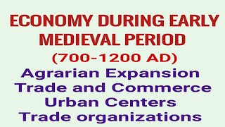 Economy during Early Medieval Period in India Agrarian expansion Phases of economy Urban centers [upl. by Yllitnahc]