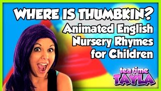 Where is Thumbkin  Animation English Nursery Rhymes for Children on Tea Time with Tayla [upl. by Parthena]