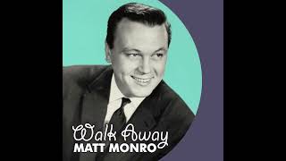 Matt Monro  Walk Away [upl. by Jenica]