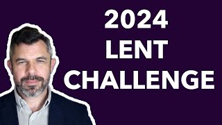 Ready for Lent 2024 Lent Game Plan  History and Theology of Lent [upl. by Darraj734]