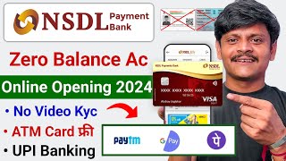 No Video Kyc  NSDL payments bank zero balance account online opening  zero balance account open [upl. by Grinnell441]