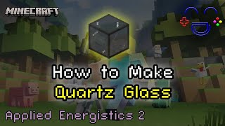 How to Make Quartz Glass  Applied Energistics 2 118 [upl. by Silverman337]