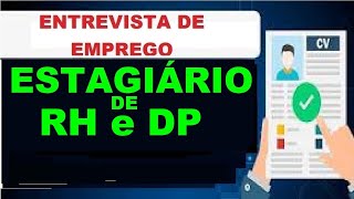 Estagiário de RH e DP DICAS PARA ENTREVISTA DE EMPREGO Guia de Profissões [upl. by Ferrel]