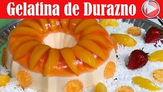 Gelatina de Durazno y Queso Crema  Postre Delicioso  Recetas en Casayfamiliatv [upl. by Elahcar675]