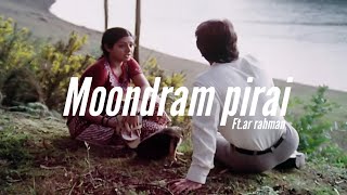 Moondram Pirai FtAr rahman beatnpicturesYT [upl. by Cressler]