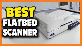 Top 5 Best Flatbed Scanner in 2023 [upl. by Murdock]