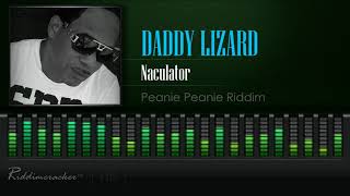 Daddy Lizard  Naculator Peanie Peanie Riddim HD [upl. by Wiese652]