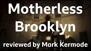 Motherless Brooklyn reviewed by Mark Kermode [upl. by Eikcim]