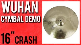 Wuhan 16quot Traditional Series Thin Crash Cymbal Demo [upl. by Jair]