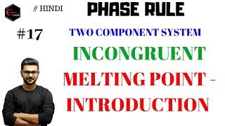 INCONGRUENT MELTING POINT  PHASE RULE  17 [upl. by Yesnik]