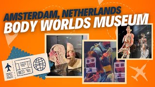 BODY WORLDS MUSEUM TOUR AMSTERDAM Gunther von Hangens [upl. by Eleinad]