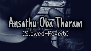 Ansathu Oba Tharam Cover SlowedReverb Rain Sound [upl. by Yaras]