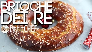 Brioche dei Re Magi  Ricette Epifania Petitchefit [upl. by Ecinrev]