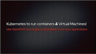 Use Single Node OpenShift to run containers AND virtual machines sidebyside [upl. by Arymas]