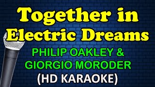 TOGETHER IN ELECTRIC DREAMS  Philip Oakley amp Giorgio Moroder HD Karaoke [upl. by Penni]