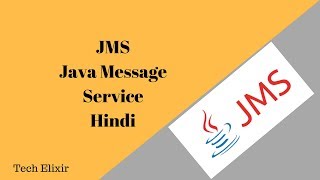 JMS  Java Message service introduction in Hindi जावा मैसेज सर्विस इंट्रोडक्शन   Tech Elixir [upl. by Tap]