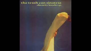 The Trash Can Sinatras ‎– Whos He 12inch [upl. by Nylrehc]