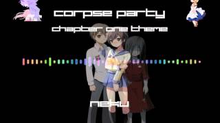 『 Corpse Party 』Chapter 1 Theme Remix [upl. by Towbin]