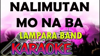 Nalimutan mo na ba By LAMPARA BAND Karaoke Version [upl. by Juta312]