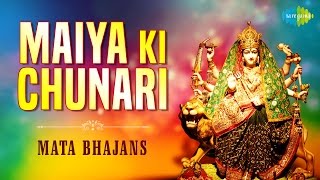 Maiya Ki Chunari  Top 10 Navratri Songs  Mata Bhajans Audio Jukebox [upl. by Mitchel485]