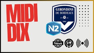 Midi Dix  les Girondins encore à huis clos diffusion radio Bordeaux Métropole [upl. by Rosenbaum]