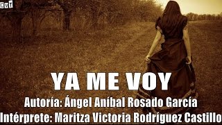 Maritza Rodríguez  Ya Me Voy Letras [upl. by Einafit]