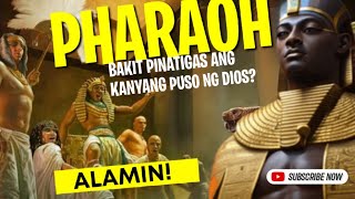 Bakit Pinagmatigas ng Dios Ang Puso ng Faraon  Alamin [upl. by Initsed]