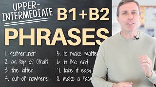 UpperIntermediate Phrases B1  B2 You Definitely Need to Know [upl. by Theall]