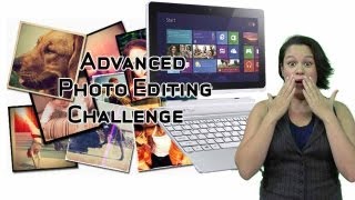 Advanced Photoediting on Windows 8 Tablets  5 Day Hybrid Challenge [upl. by Grayson401]