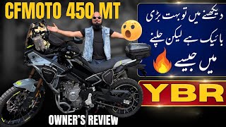 CFMOTO 450 MT OWNER’s REVIEW  یہ بائیک جو سوچا تھا وہ نہیں نکلا [upl. by Tirrell]