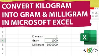 How to Convert Kilogram into Gram amp Milligram in Microsoft Excel [upl. by Koval]