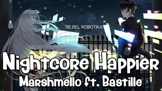 Nightcore  Happier Marshmello ft Bastille Lyrics [upl. by Marni398]